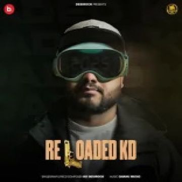Reloaded KD songs